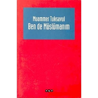 Ben De Müslümanım Muammer Tuksavul