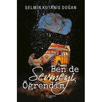 Ben De Sevmeyi Öğrendim - Selmin Kutanis Doğan