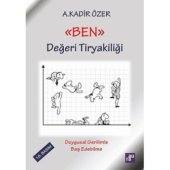 Ben - Değeri Tiryakiliği A. Kadir Özer