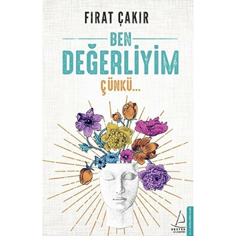 Ben Değerliyim Çünkü... Fırat Çakır