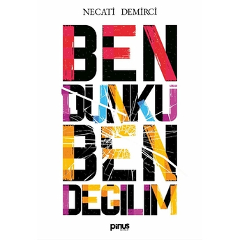 Ben Dünkü Ben Değilim Necati Demirci