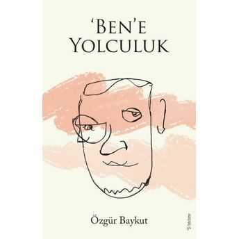 ‘Ben’e Yolculuk Özgür Baykut