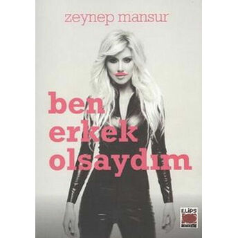 Ben Erkek Olsaydım (Ciltli) Zeynep Mansur