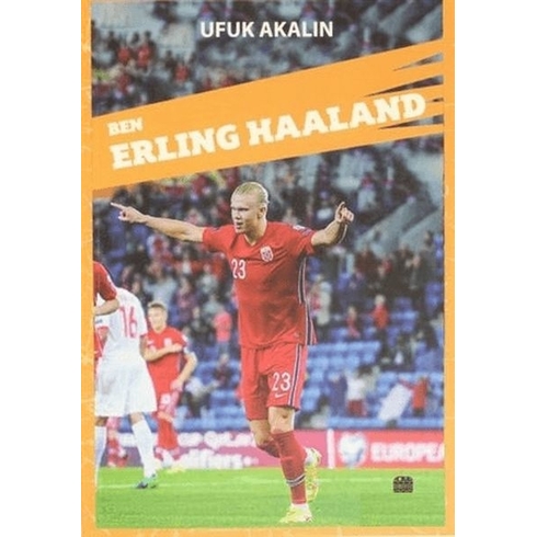 Ben Erling Haaland - Ufuk Akalın