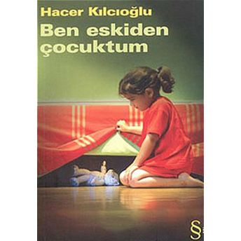 Ben Eskiden Çocuktum Hacer Kılcıoğlu