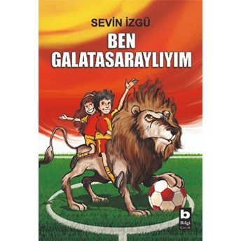 Ben Galatasaraylıyım Sevin Izgü