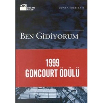 Ben Gidiyorum Jean Echenoz