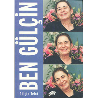 Ben Gülçin Gülçin Telci