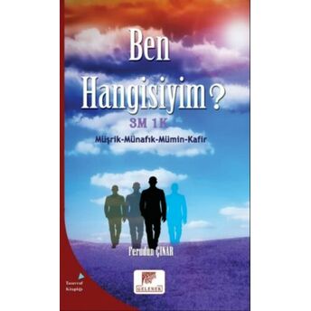 Ben Hangisiyim?;3M 1 K (Müşrik-Münafık-Mümin- Kafir) Ferudun Çınar