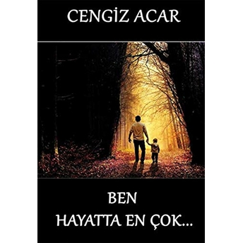 Ben Hayatta En Çok Cengiz Acar