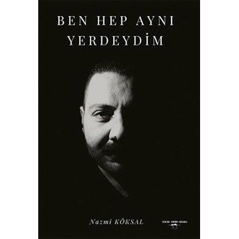 Ben Hep Aynı Yerdeydim