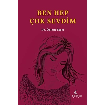 Ben Hep Çok Sevdim - Özlem Biçer