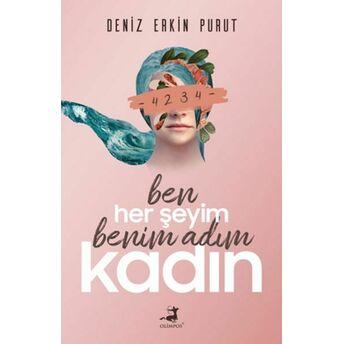 Ben Her Şeyim Benim Adım Kadın Deniz Erkin Purut