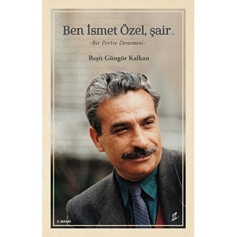 Ben Ismet Özel, Şair...