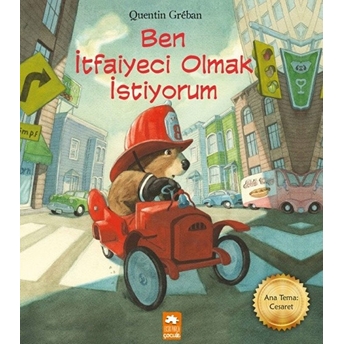 Ben Itfaiyeci Olmak Istiyorum Quentin Greban