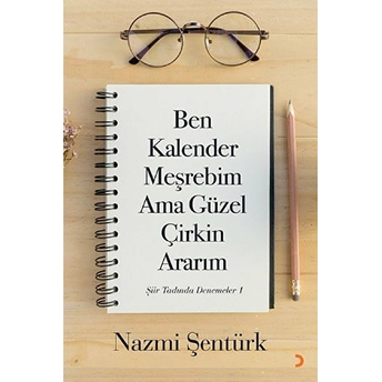 Ben Kalender Meşrebim Ama Güzel Çirkin Ararım