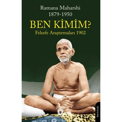 Ben Kimim? Felsefe Araştırmaları 1902 Sri Ramana Maharshi