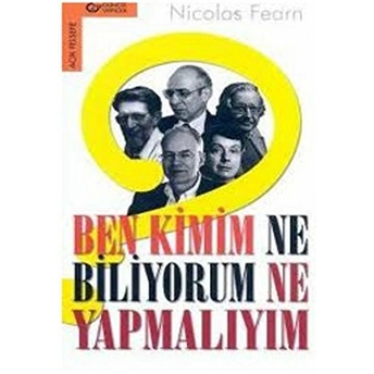 Ben Kimim? Ne Biliyorum? Ne Yapmalıyım? Nicolas Fearn