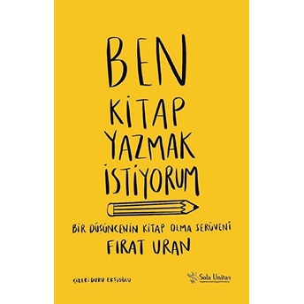 Ben Kitap Yazmak Istiyorum Fırat Uran