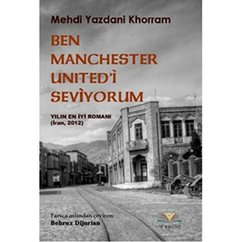 Ben Manchester United'i Seviyorum Mehdi Yazdani Khorram