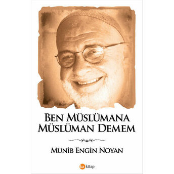 Ben Müslümana Müslüman Demem Münib Engin Noyan