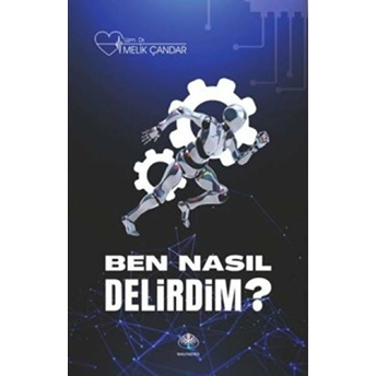 Ben Nasıl Delirdim? Muhammed Melik Çandar