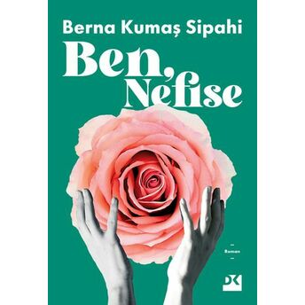 Ben, Nefise Berna Kumaş Sipahi