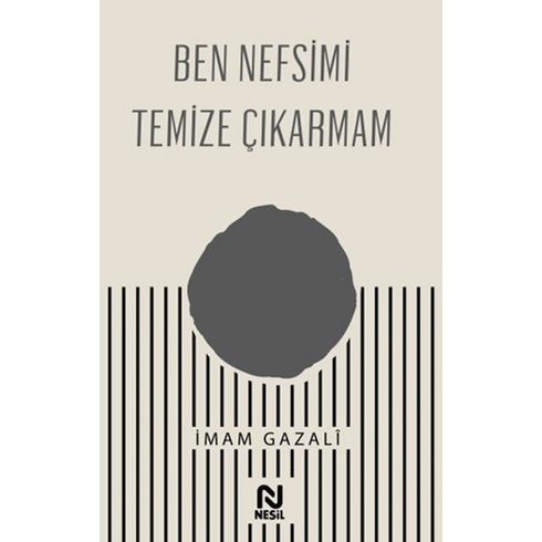 Ben Nefsimi Temize Çıkarmam Imam Gazalî