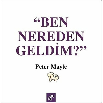 Ben Nereden Geldim Peter Mayle