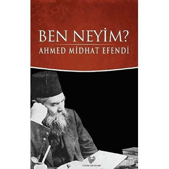 Ben Neyim ? Ahmet Mithat Efendi