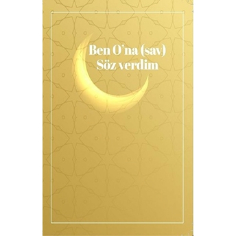 Ben O’na (Sav) Söz Verdim Islam H. U.