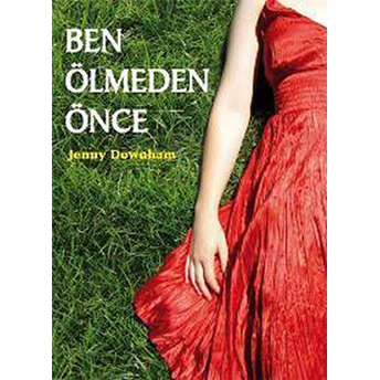 Ben Ölmeden Önce Jenny Downham