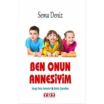 Ben Onun Annesiyim Sema Deniz