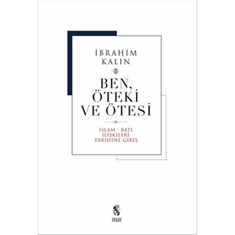 Ben Öteki Ve Ötesi (Ciltli) Ibrahim Kalın