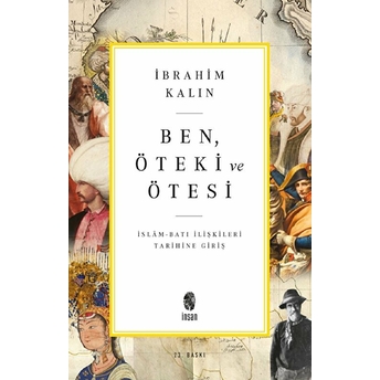 Ben, Öteki Ve Ötesi Ibrahim Kalın