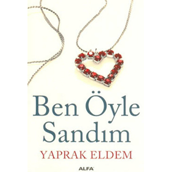 Ben Öyle Sandım Yaprak Eldem