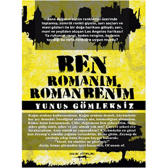 Ben Romanım Roman Benim Yunus Gömleksiz