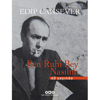 Ben Ruhi Bey Nasılım Ciltli Edip Cansever