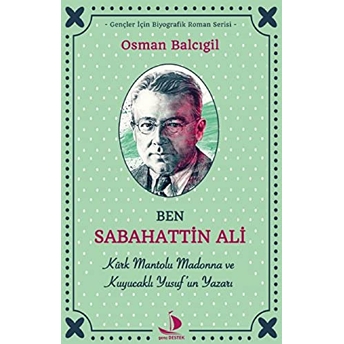 Ben Sabahattin Ali Osman Balcıgil