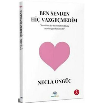 Ben Senden Hiç Vazgeçmedim Necla Öngüç