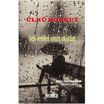 Ben Senden Sonra Eksiğim - Ülkü Korkut