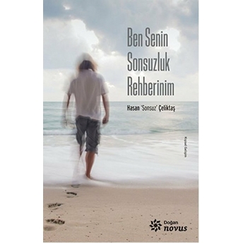 Ben Senin Sonsuzluk Rahberinim Hasan Sonsuz Çeliktaş