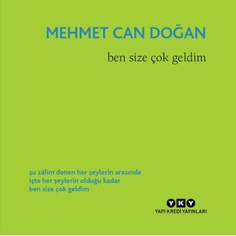 Ben Size Çok Geldim Mehmet Can Doğan