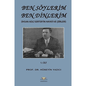 Ben Söylerim Ben Dinlerim 1. Cilt Hüseyin Yazıcı