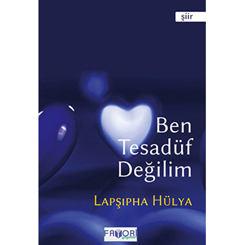 Ben Tesadüf Değilim-Lapşıpha Hülya