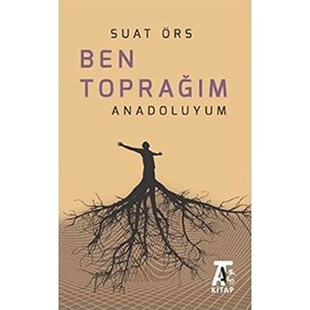 Ben Toprağım Anadoluyum Suat Örs