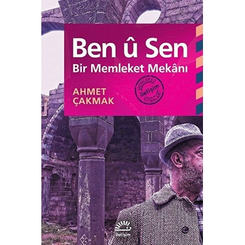 Ben U Sen - Bir Memleket Mekanı Ahmet Çakmak