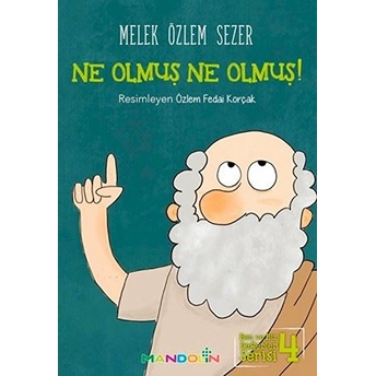 Ben Ve Biz Değerler Serisi 4 - Ne Olmuş Ne Olmuş! Melek Özlem Sezer