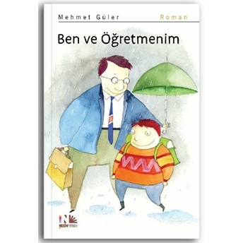 Ben Ve Öğretmenim Mehmet Güler