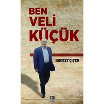 Ben Veli Küçük Hikmet Çiçek